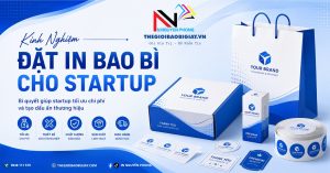 Kinh nghiệm đặt in bao bì cho startup